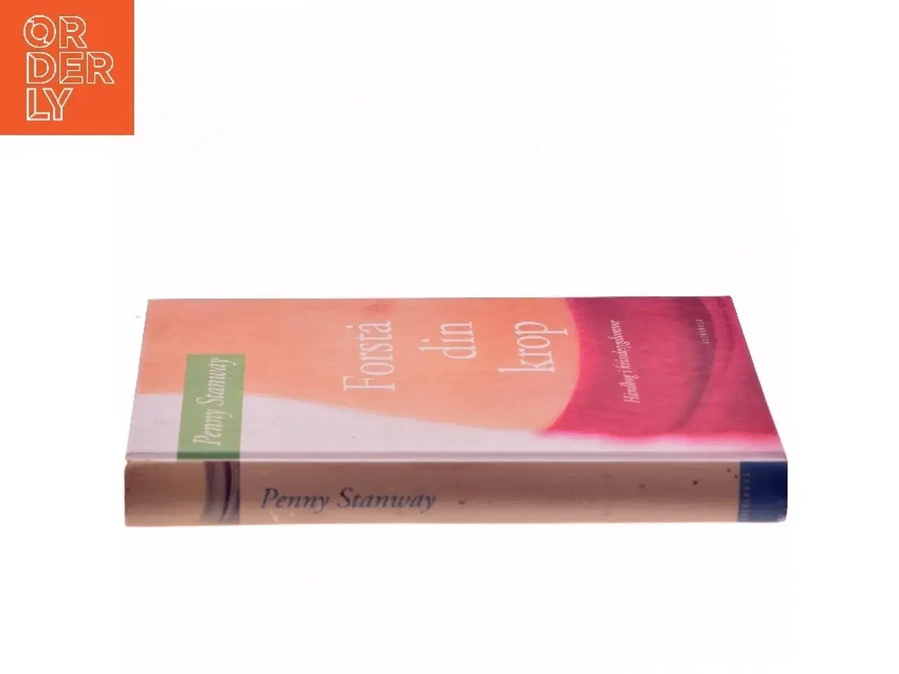 Billede 2 - Forstå din krop : håndbog i kvindesygdomme af Penny Stanway (Bog)