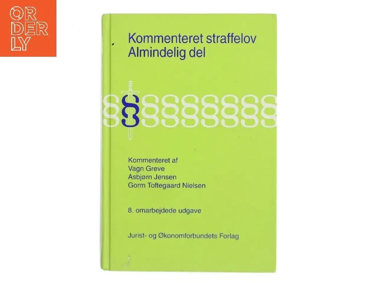 Billede 1 - Kommenteret straffelov : Almindelig del : lovbekendtgørelse nr. 1068 af 6. november 2008 af Straffeloven af 15. april 1930 med ændringer, ka