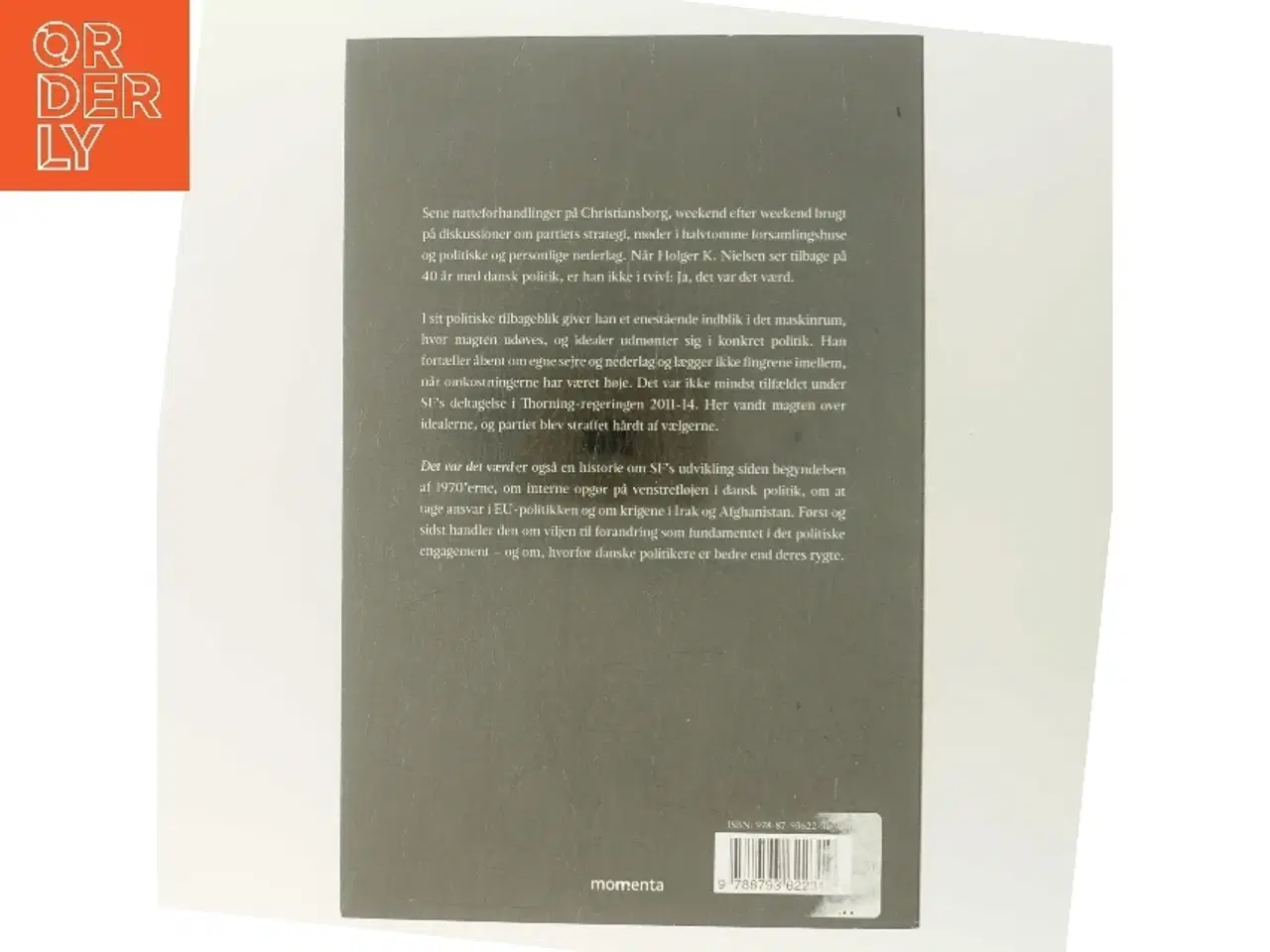 Billede 3 - Det var det værd : politisk tilbageblik af Holger K. Nielsen (f. 1950) (Bog)