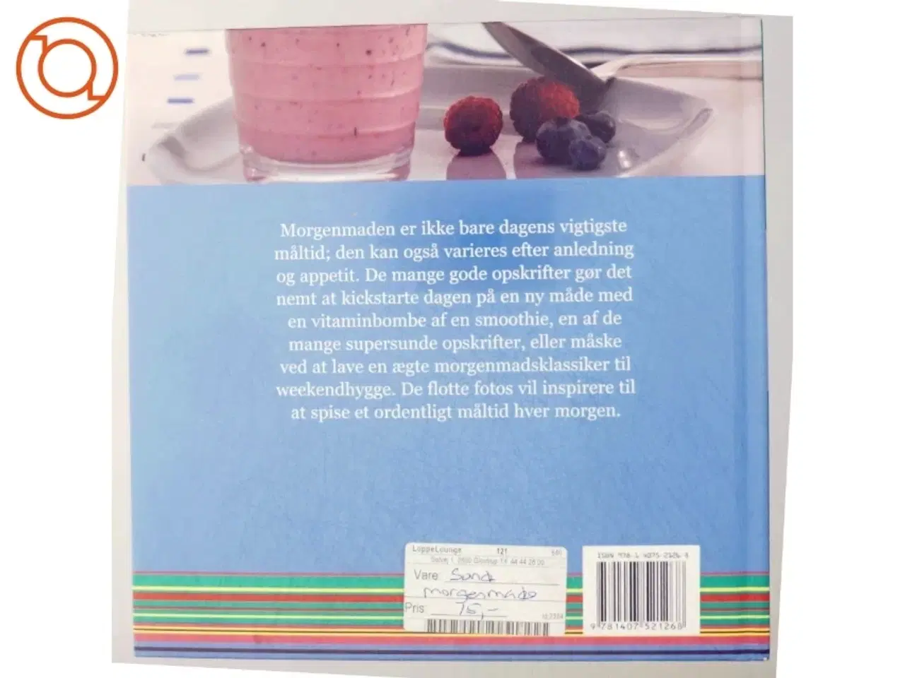 Billede 3 - Sund morgenmad : lækre opskrifter til en god start på dagen (Bog)
