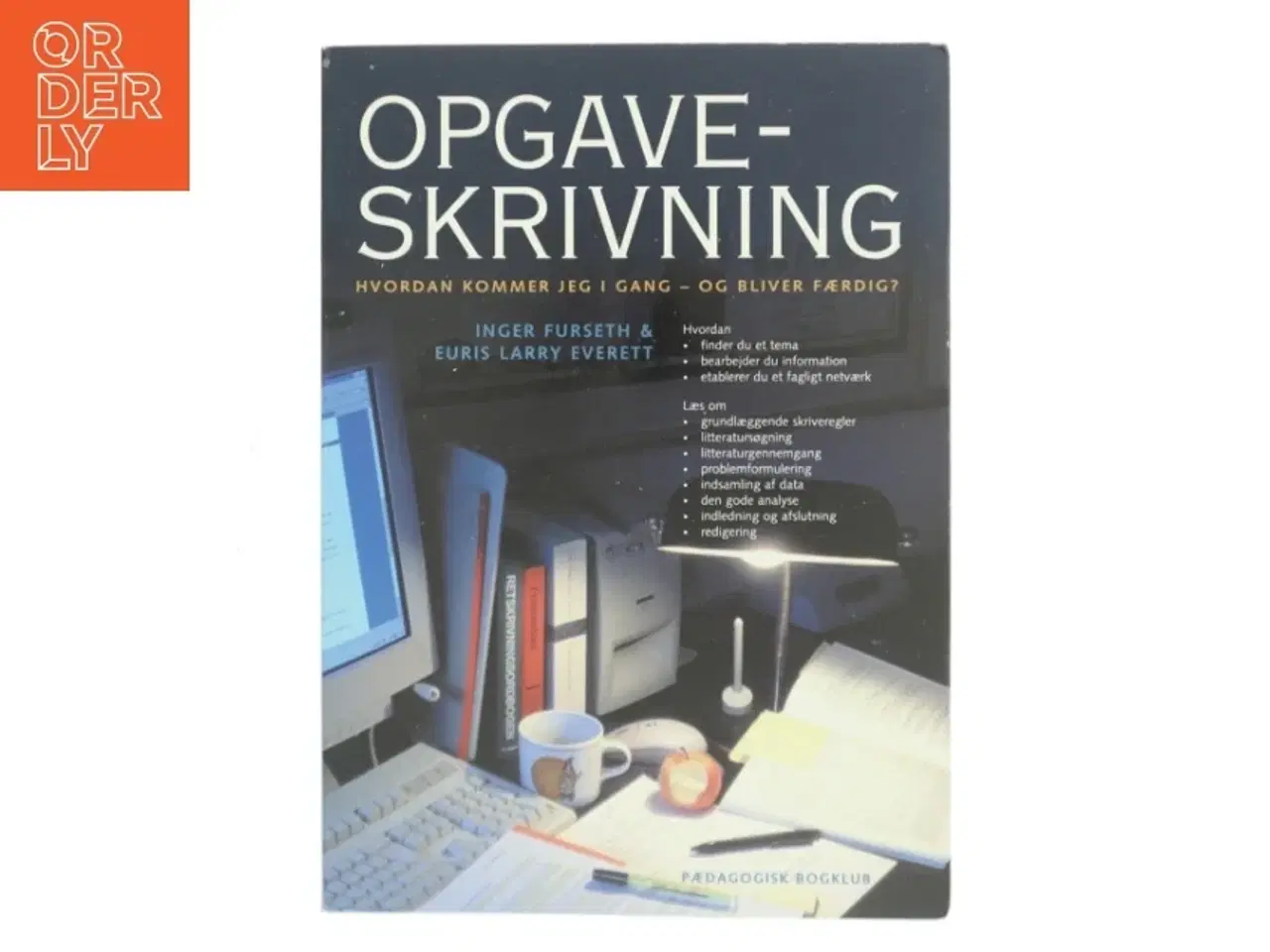 Billede 1 - Opgaveskrivning : hvordan kommer jeg i gang - og bliver færdig? (Bog)
