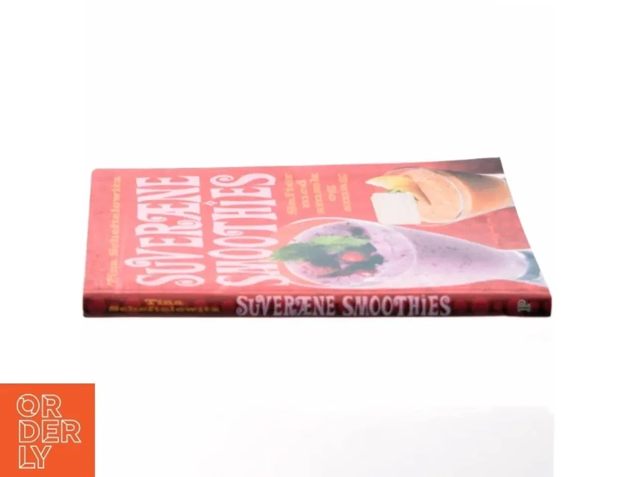 Billede 2 - Suveræne smoothies : safter med smæk og smag af Tina Scheftelowitz (Bog)
