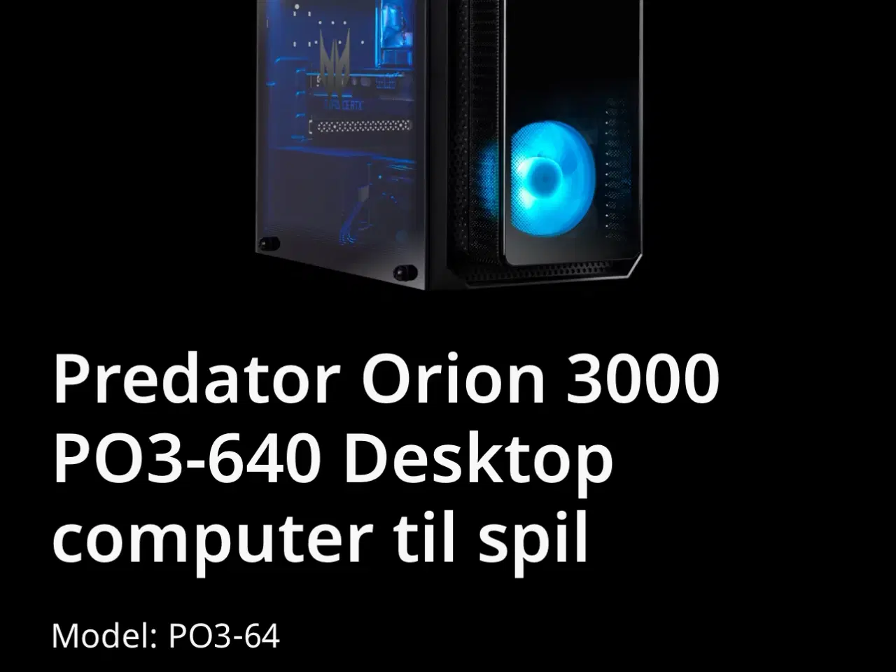 Billede 3 - Acer Predator Orion 3000