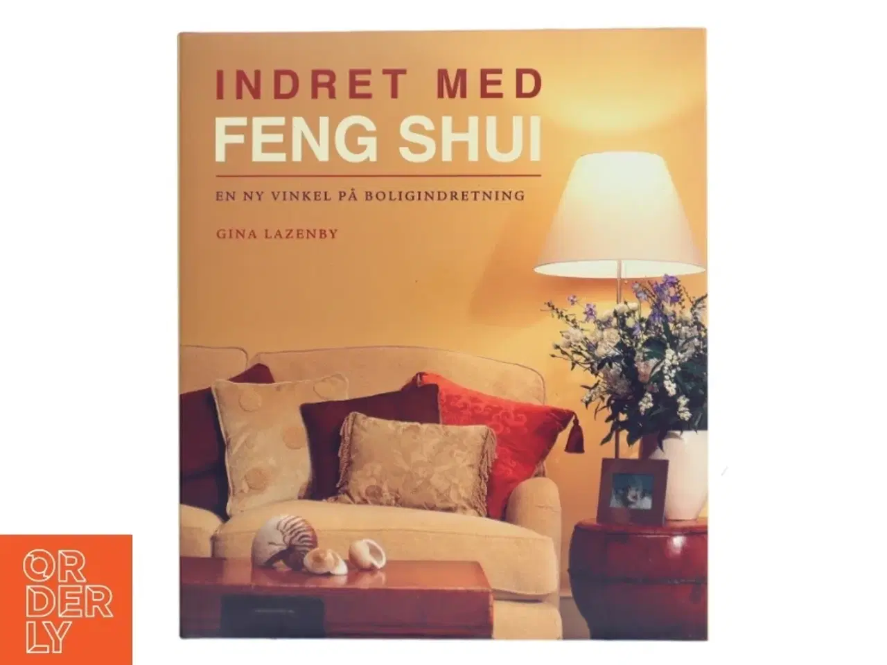 Billede 1 - Indret med Feng Shui af Gina Lazenby (Bog)