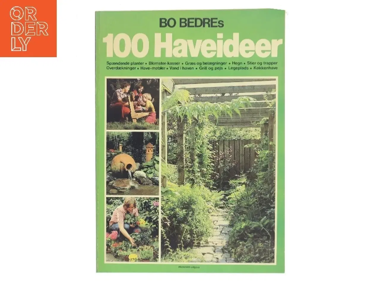 Billede 1 - 100 Haveideer af BO BEDREs (Bog)