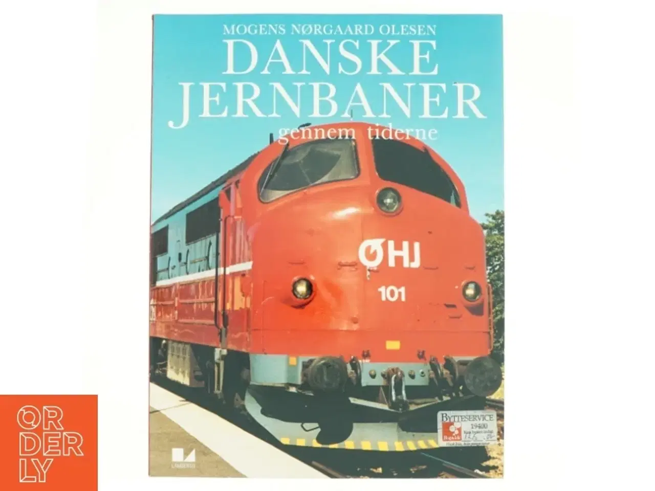 Billede 1 - Danske jernbaner gennem tiderne af Mogens Nørgaard Olesen (f. 1948) (Bog)