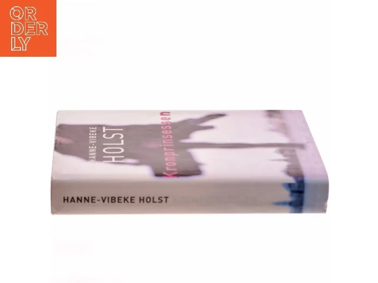 Billede 2 - Kronprinsessen : roman af Hanne-Vibeke Holst (Bog)