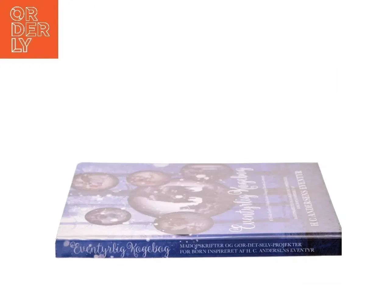 Billede 2 - Eventyrlig kogebog : madopskrifter og gør-det-selv-projekter for børn inspireret af H.C. Andersens eventyr af Ulrikke Gercke (Bog)