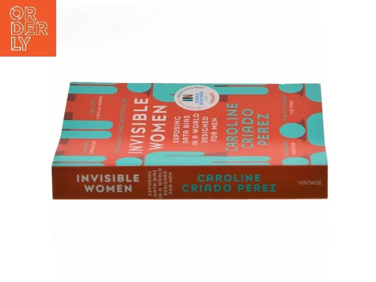 Billede 2 - Invisible women : exposing data bias in a world designed for men af Caroline Criado Perez (Bog)