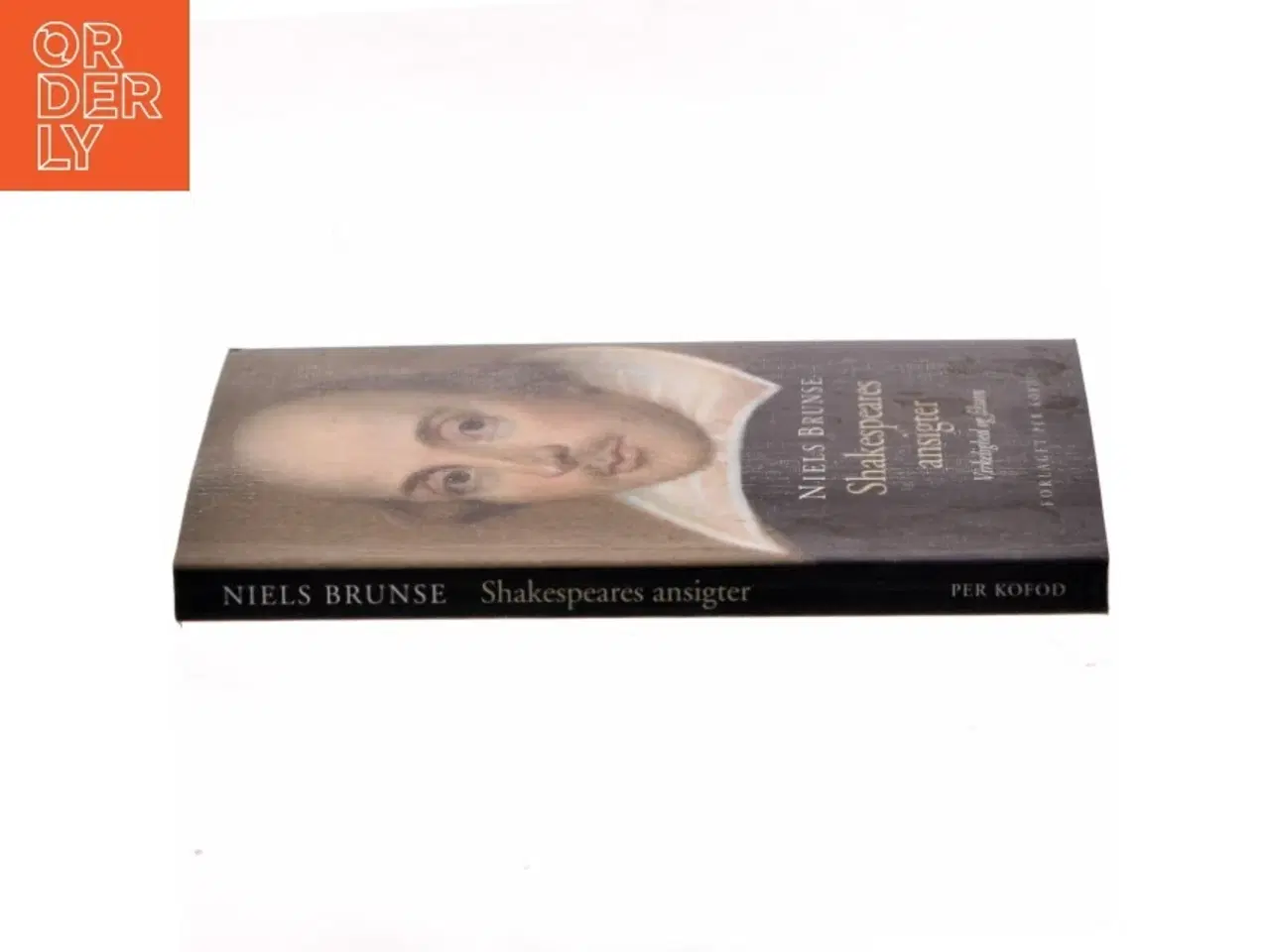 Billede 2 - Shakespeares ansigter : virkelighed og fiktion af Niels Brunse (Bog)