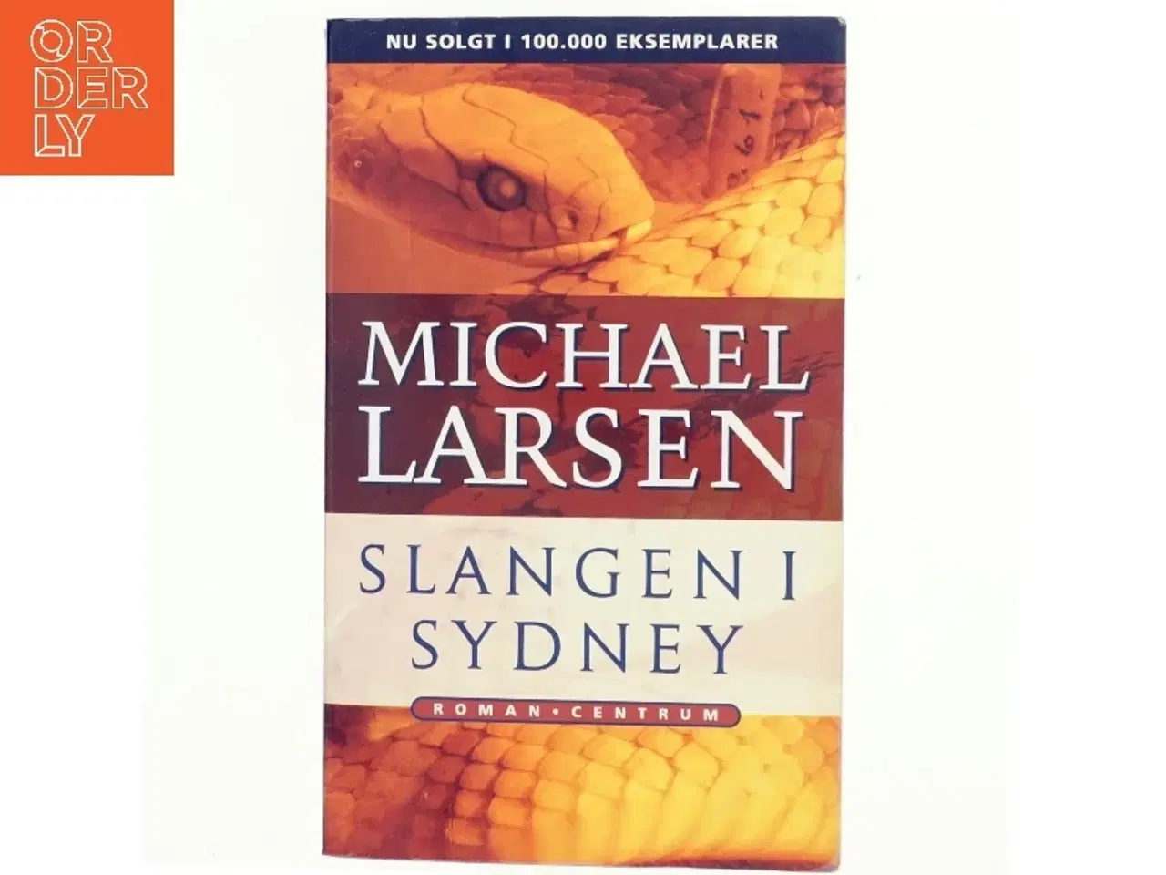 Billede 1 - Slangen i Sydney : roman af Michael Larsen (f. 1961) (Bog)