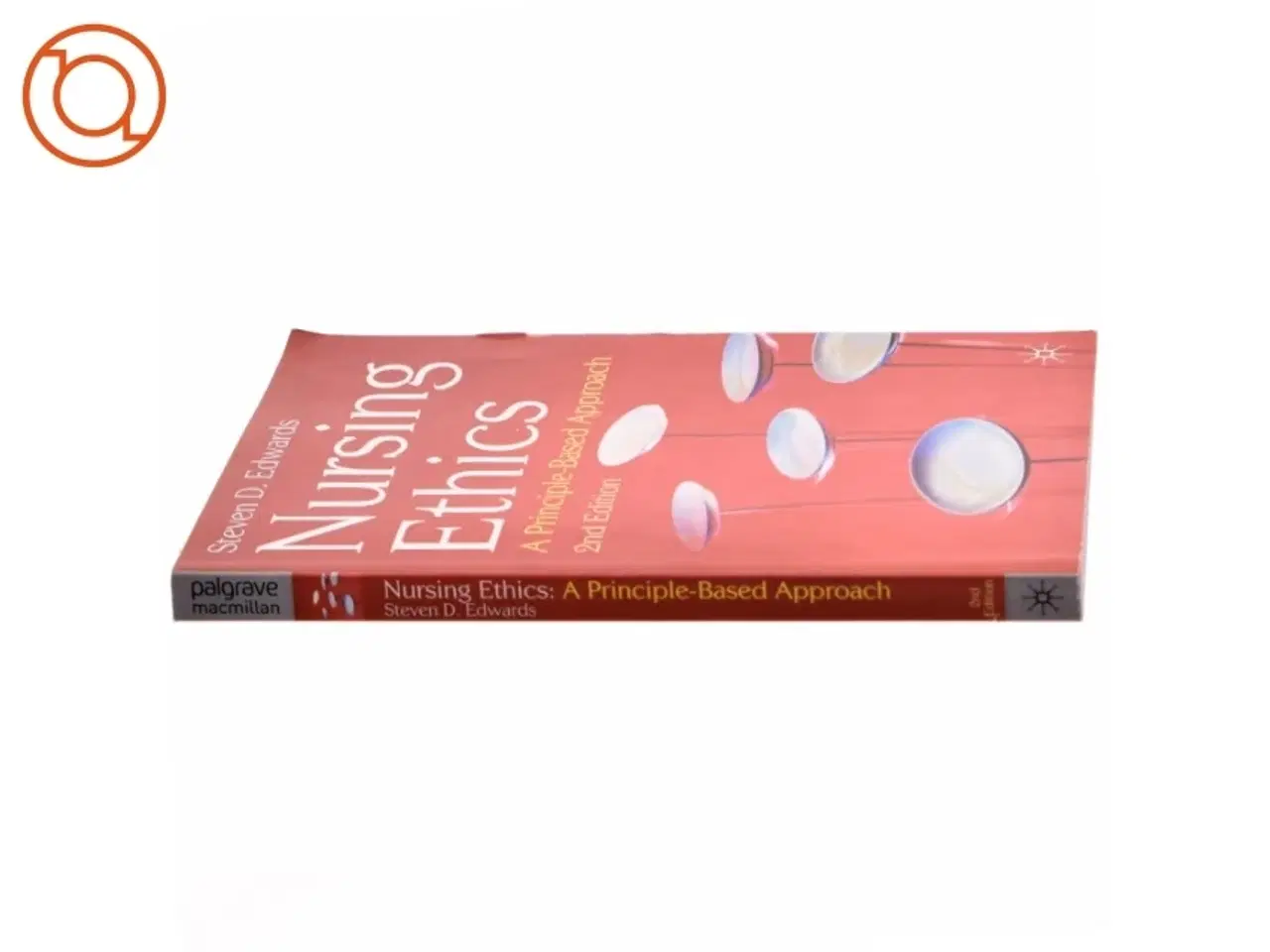Billede 2 - Nursing ethics : a principle-based approach af Steven D. Edwards (1957-) (Bog)