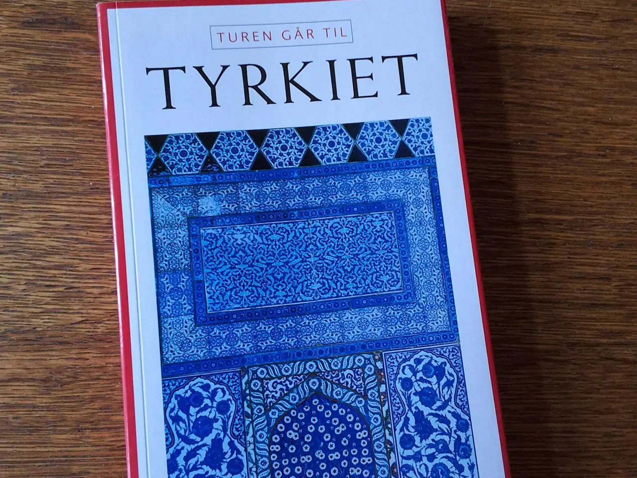Billede 1 - Turen går til TYRKIET - Politikens Rejsebøger 