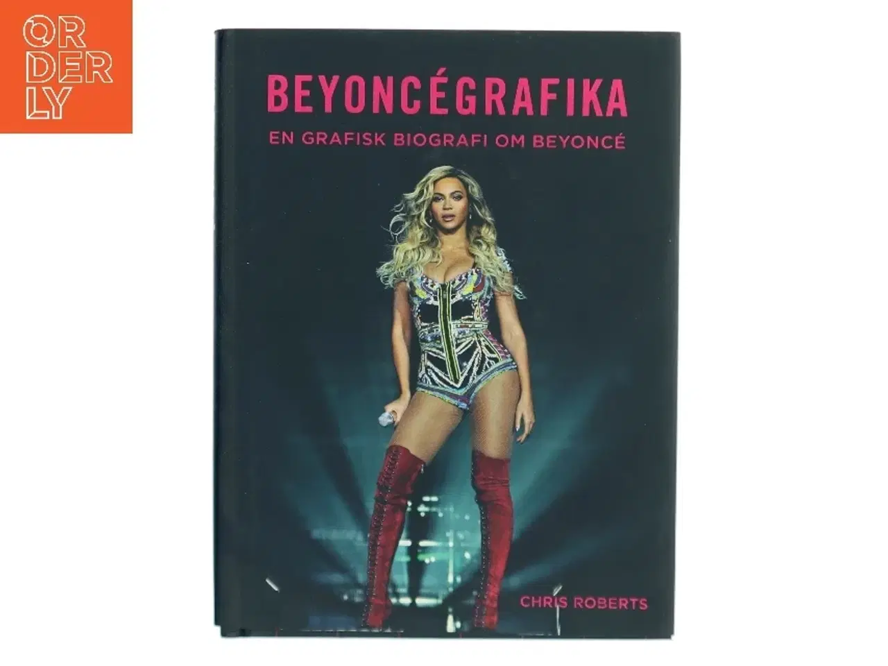 Billede 1 - Beyoncégrafika : en grafisk biografi om Beyoncé af Chris Roberts (Bog)