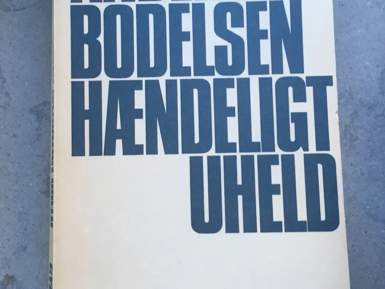 Billede 1 - "Hændeligt uheld" af Anders Bodelsen