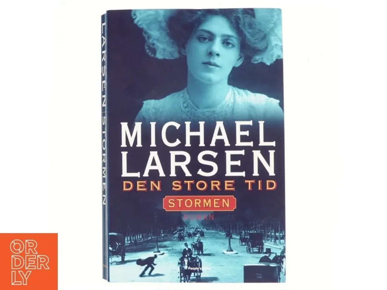 Billede 1 - Den store tid : roman. Stormen af Michael Larsen (f. 1961) (Bog)