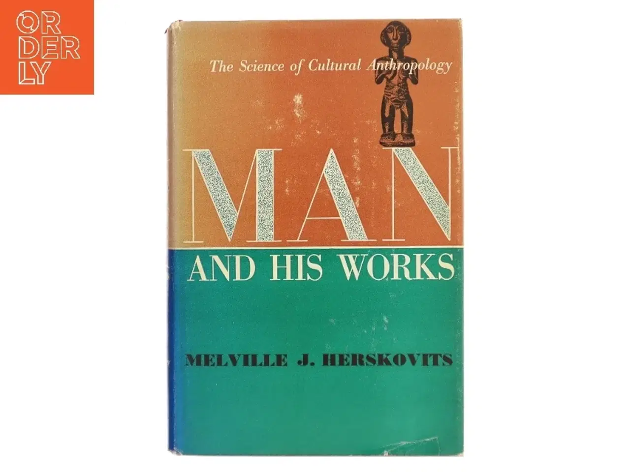 Billede 1 - Man and His Works af Melville J. Herskovits (Bog)