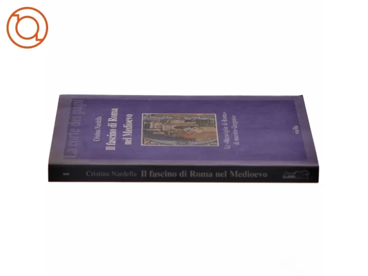 Billede 2 - Il fascino di Roma nel Medioevo af Cristina Nardella (Bog)