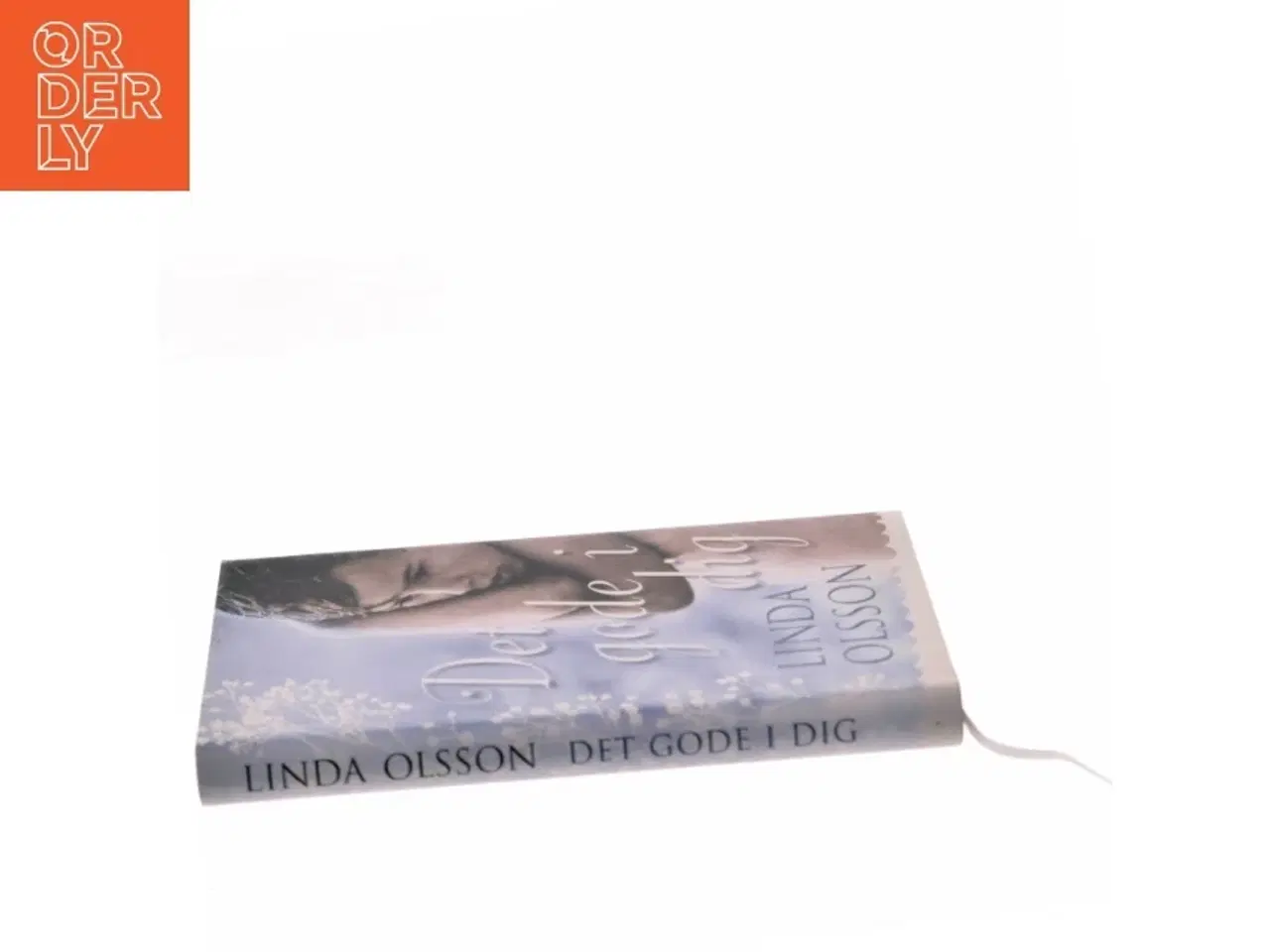 Billede 2 - Det gode i dig af Linda Olsson (Bog)