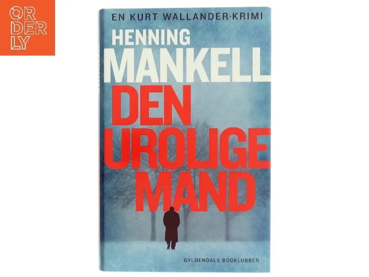 Billede 1 - Den urolige mand : kriminalroman af Henning Mankell (Bog)