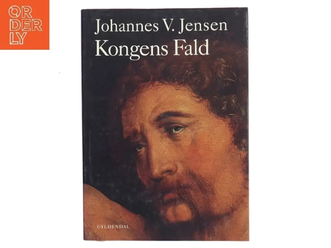 Billede 1 - Kongens Fald (Ill. kunstnere fra romanens samtid) af Johannes V. Jensen (f. 1873) (Bog)