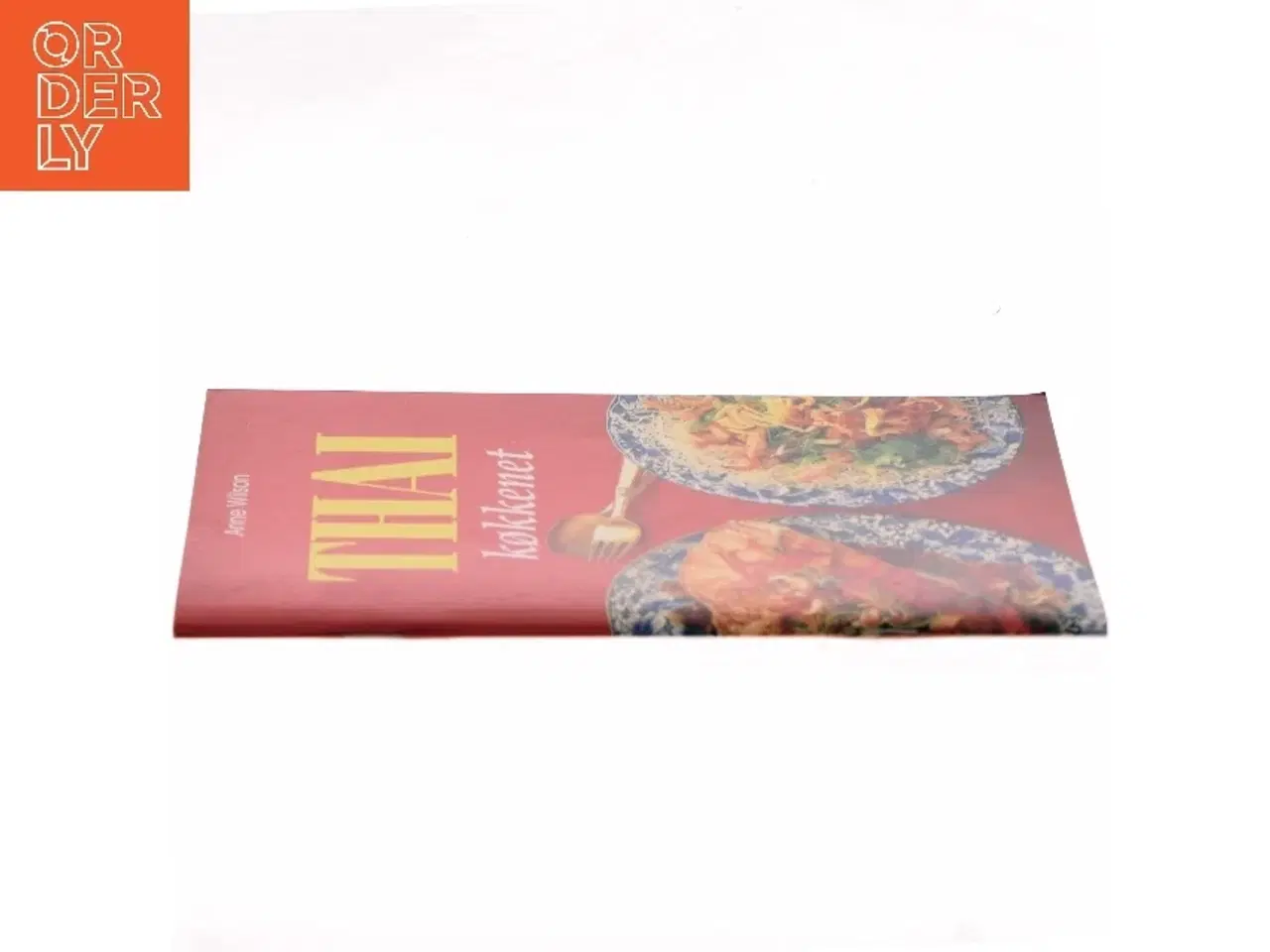 Billede 2 - Thai køkkenet af Anne Wilson (Bog)