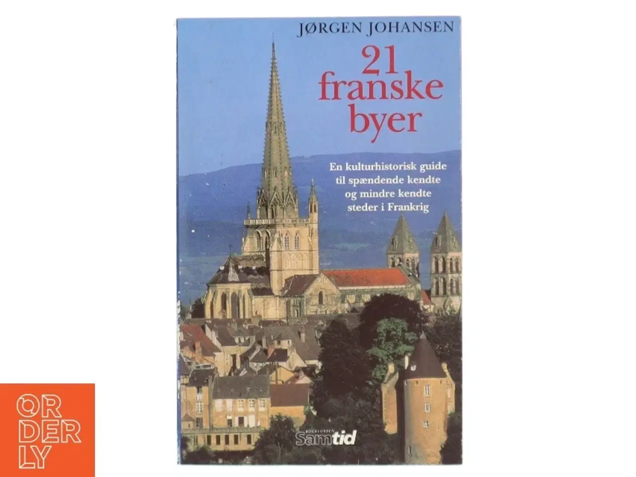 Billede 1 - 21 franske byer af Jørgen Johansen (f. 1941) (Bog)