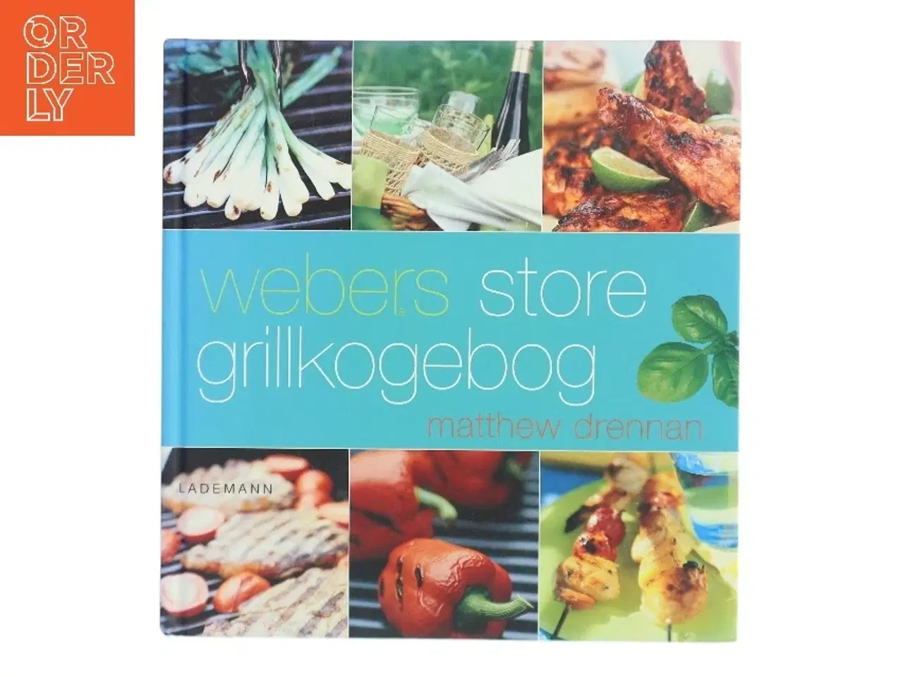Billede 1 - Webers store grillkogebog af Matthew Drennan (Bog)