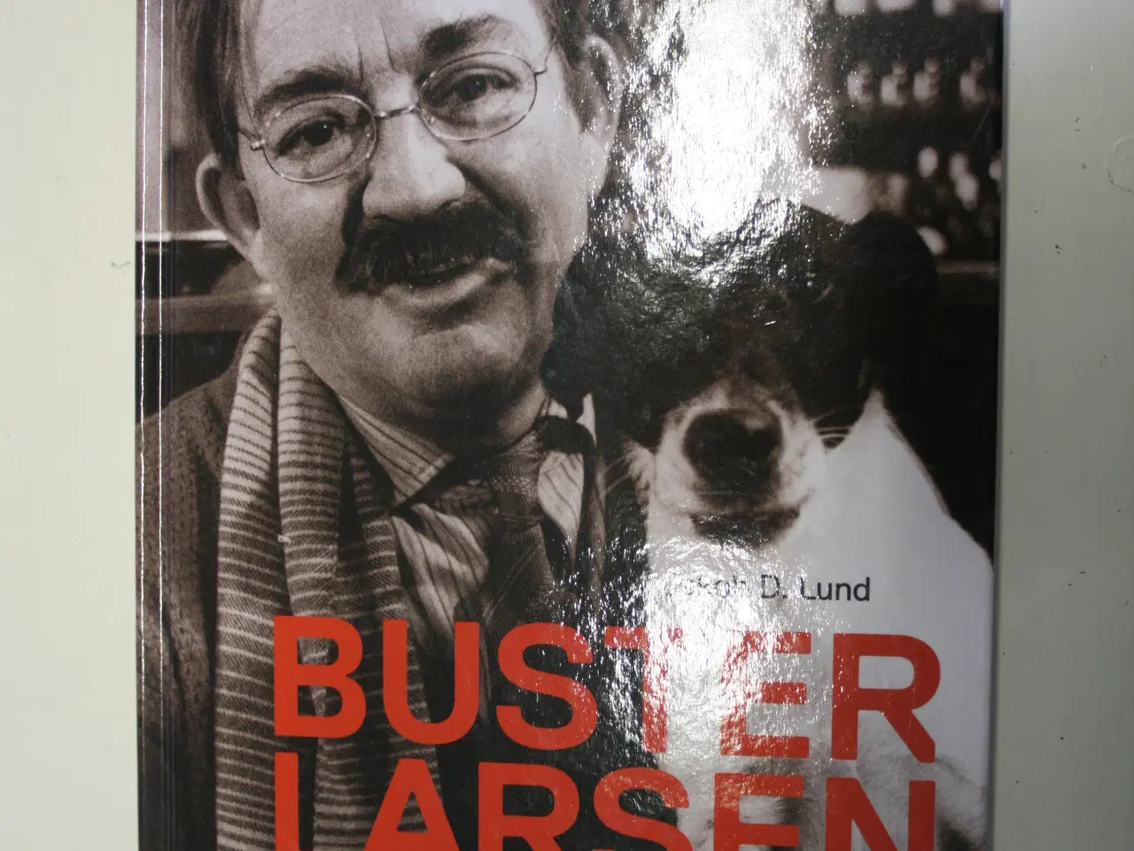 Billede 1 - Bogen: Buster Larsen af Jakob D. Lund