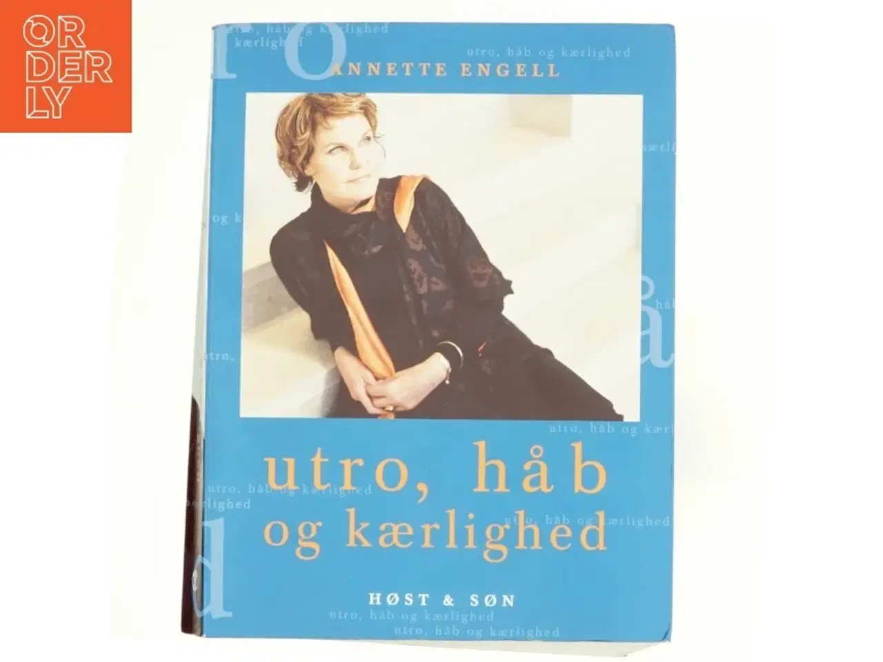 Billede 1 - Utro, håb og kærlighed af Annette Engell (Bog)