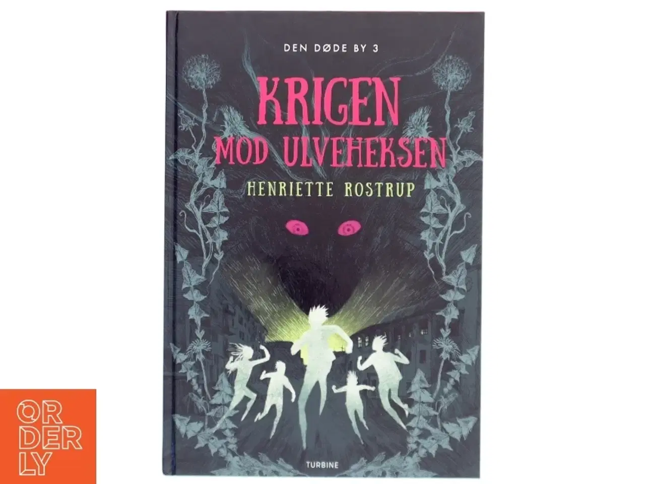 Billede 1 - Krigen mod ulveheksen af Henriette Rostrup (Bog)