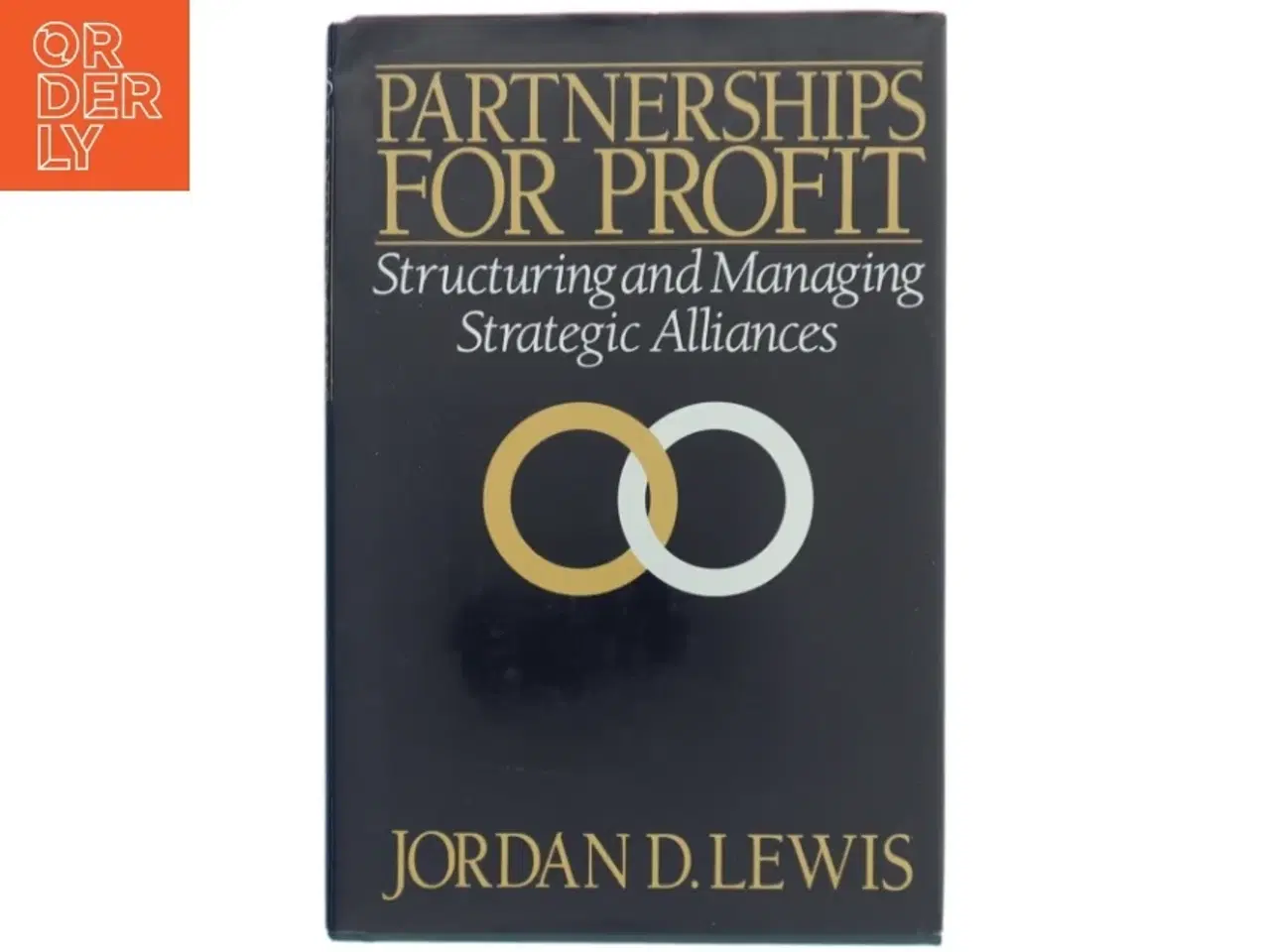 Billede 1 - Partnerships for profit : structuring and managing strategic alliances af Jordan D. Lewis (Bog)