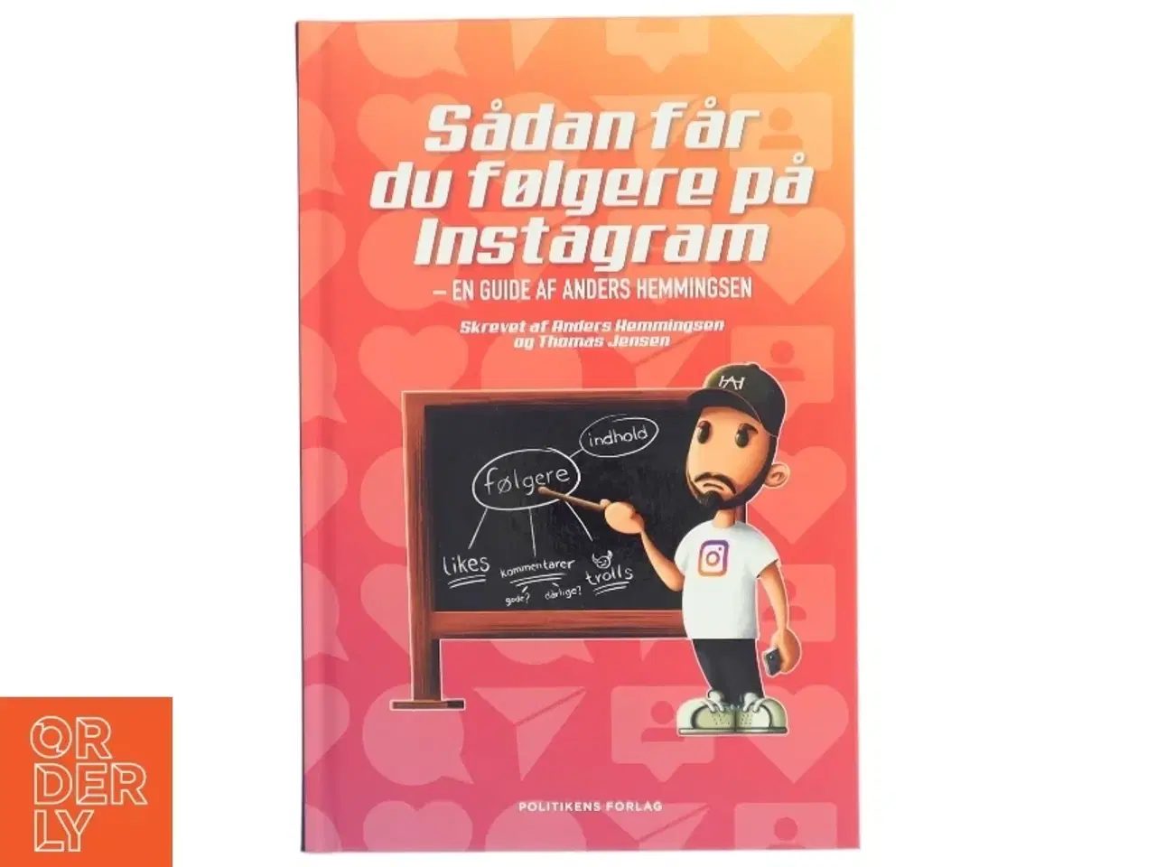 Billede 1 - Sådan får du følgere på Instagram : en guide af Anders Hemmingsen (Bog)