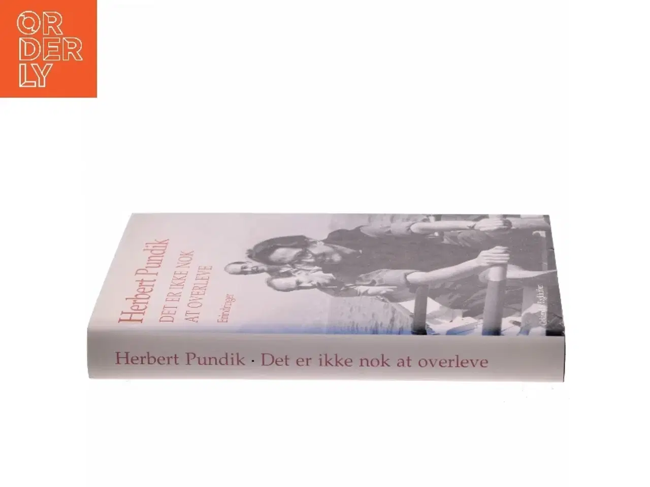 Billede 2 - Det er ikke nok at overleve : erindringer af Herbert Pundik (Bog)