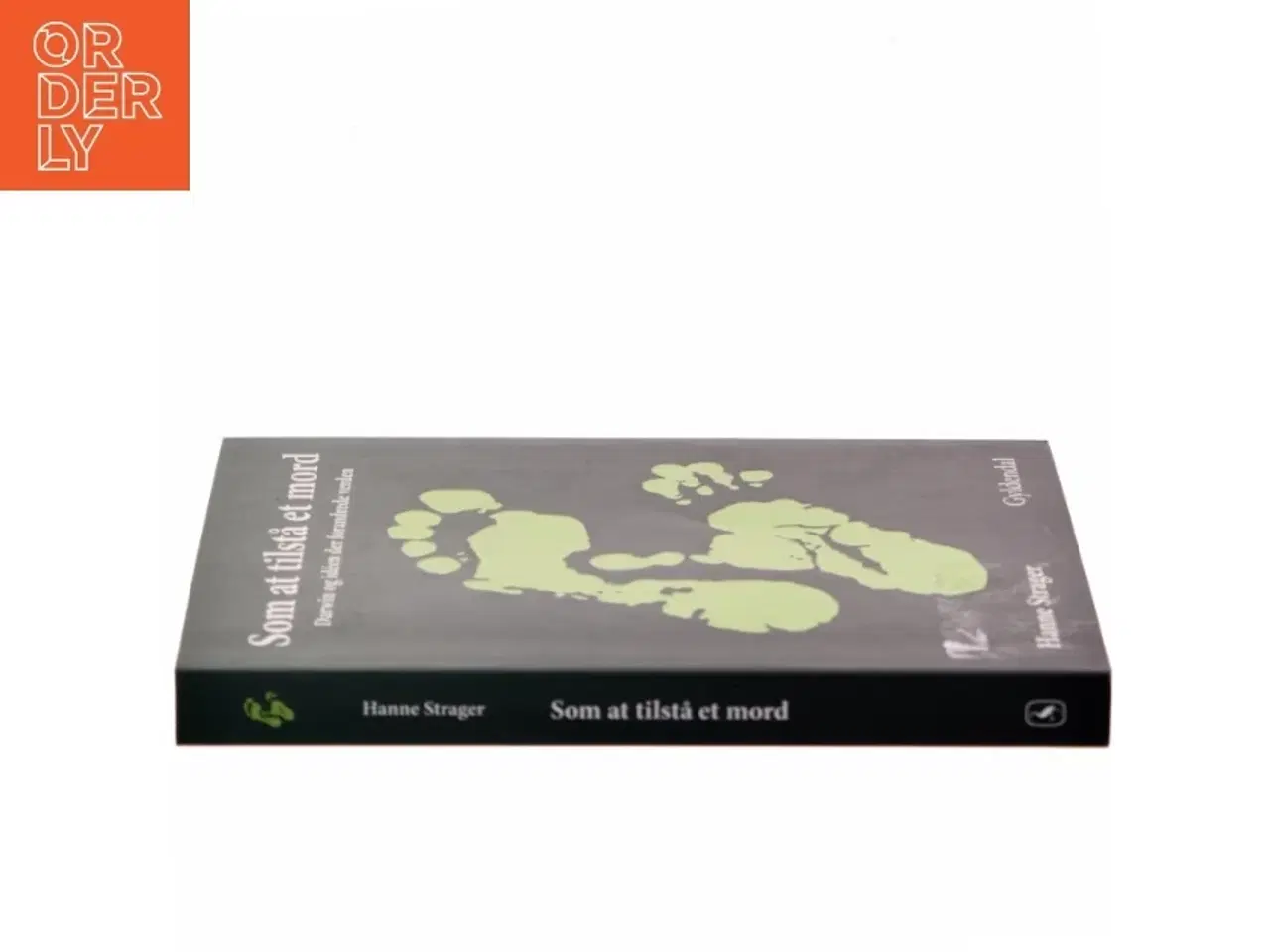 Billede 2 - Som at tilstå et mord : Darwin og idéen der forandrede verden af Hanne Strager (Bog)