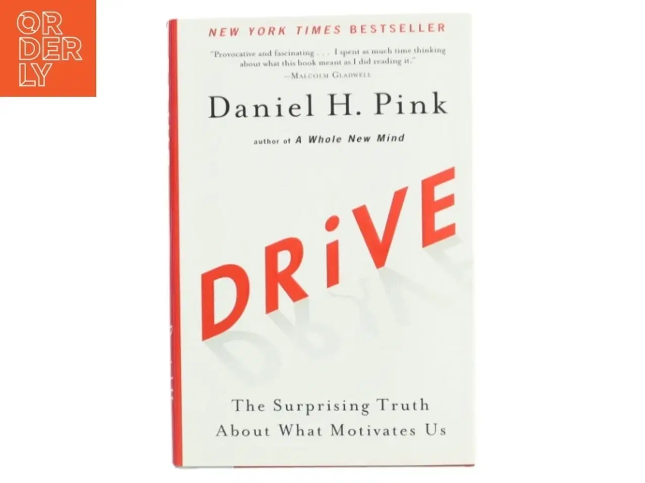 Billede 1 - Drive : the surprising truth about what motivates us af Daniel H. Pink (Bog)
