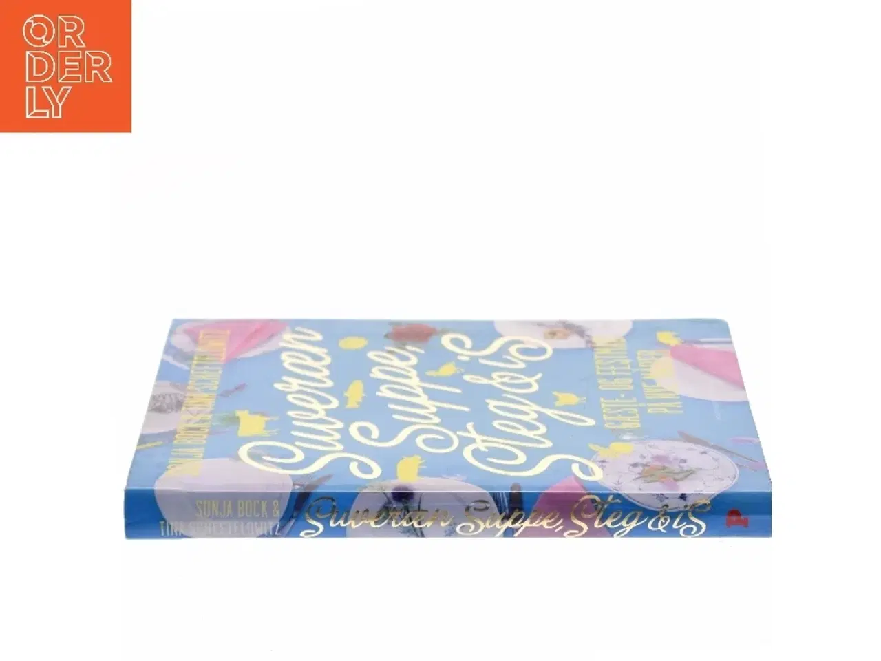 Billede 2 - Suveræn Suppe, Steg & Is af Sonja Bock (Bog)