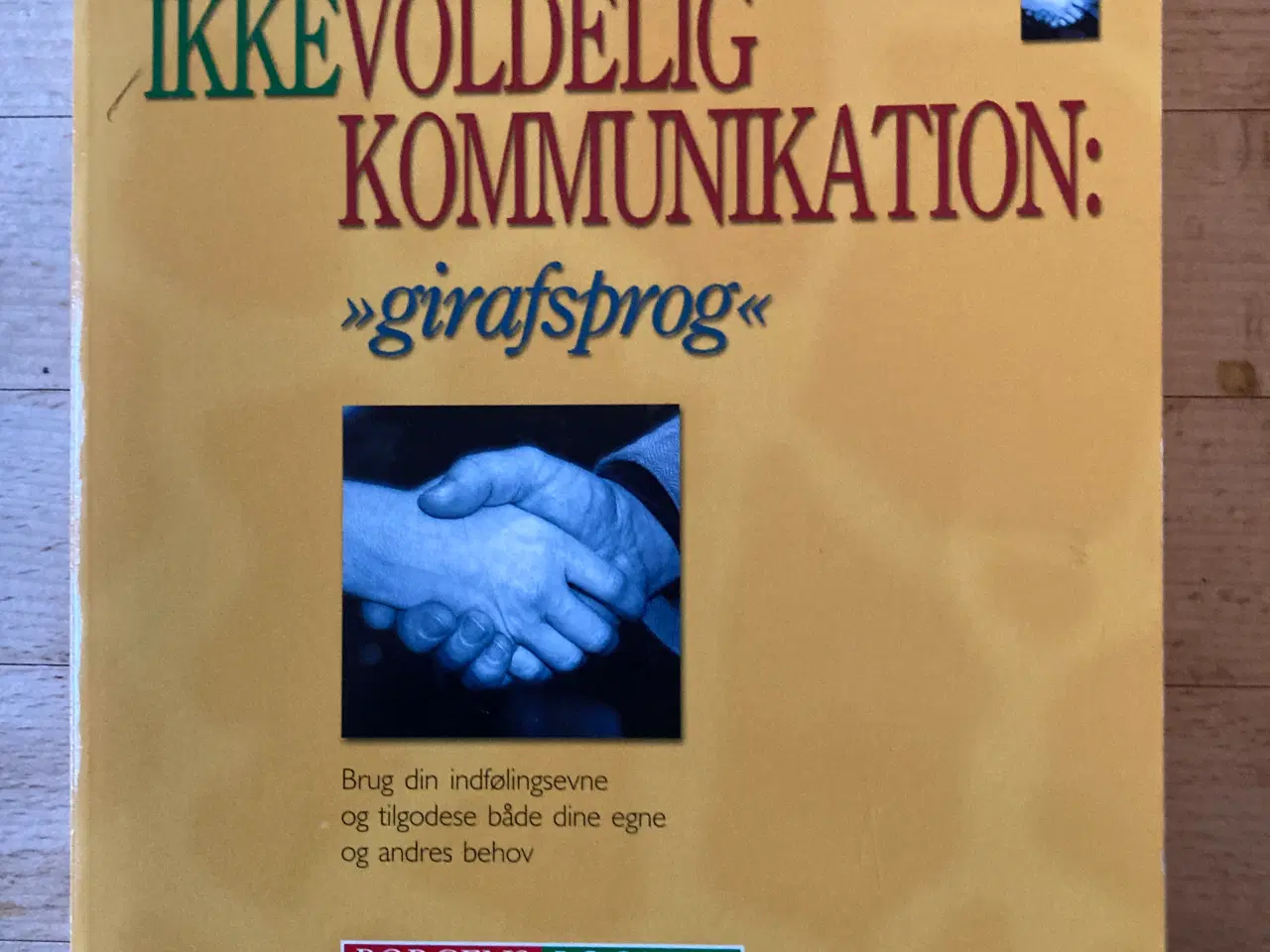 Billede 1 - Ikkevoldelig kommunikation, Marshall B. Rosenberg