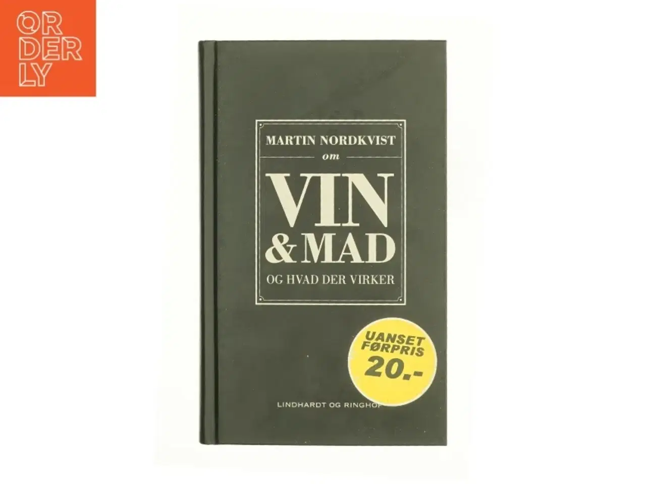 Billede 1 - Martin Nordkvist om vin & mad og hvad der virker af Martin Nordkvist (Bog)