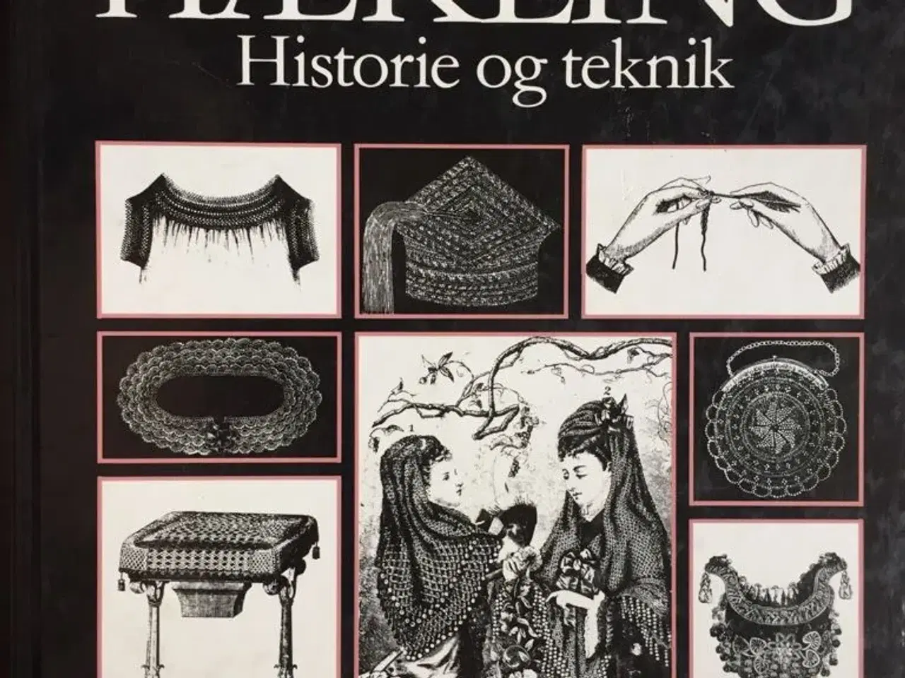 Billede 1 - HÆKLING - Historie og Teknik