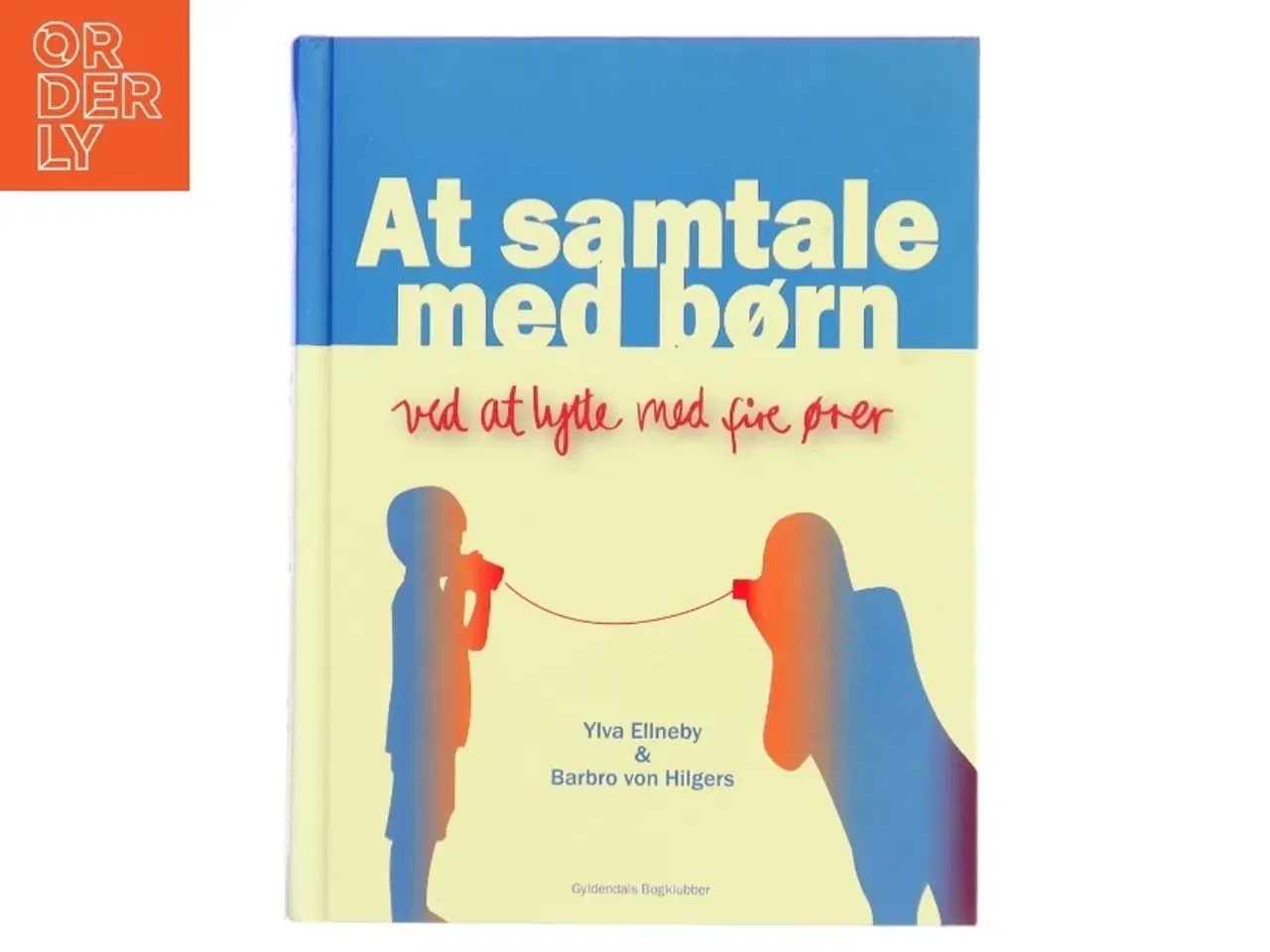 Billede 1 - At samtale med børn : ved at lytte med fire ører af Ylva Ellneby (Bog)