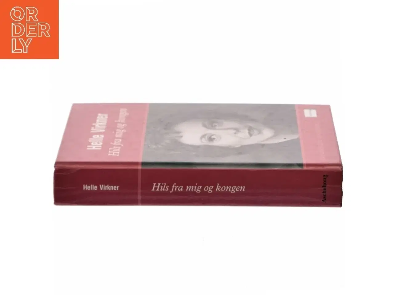 Billede 2 - Hils fra mig og Kongen af Helle Virkner (Bog)