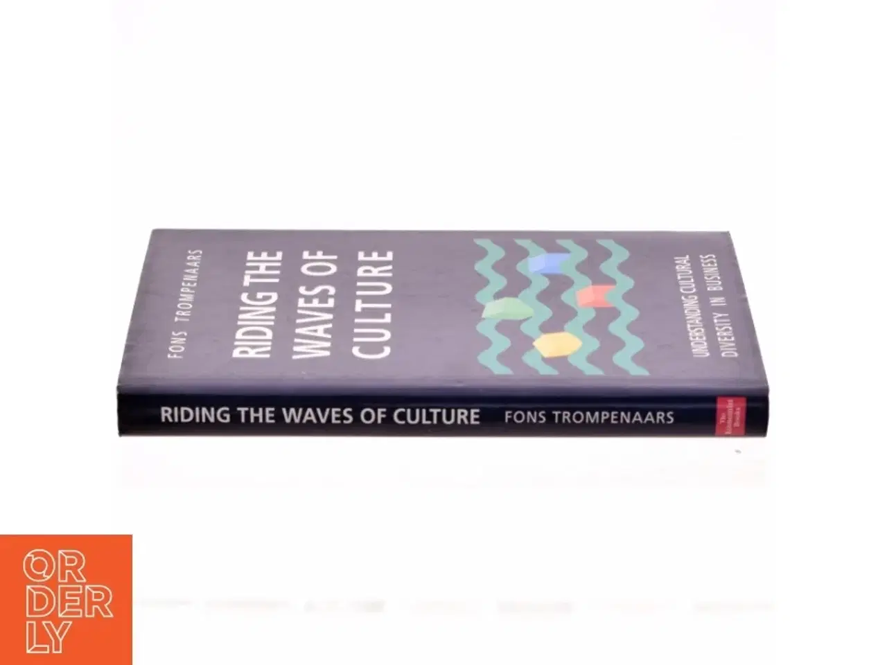 Billede 2 - Riding the waves of culture : understanding cultural diversity in business af Fons Trompenaars (Bog)
