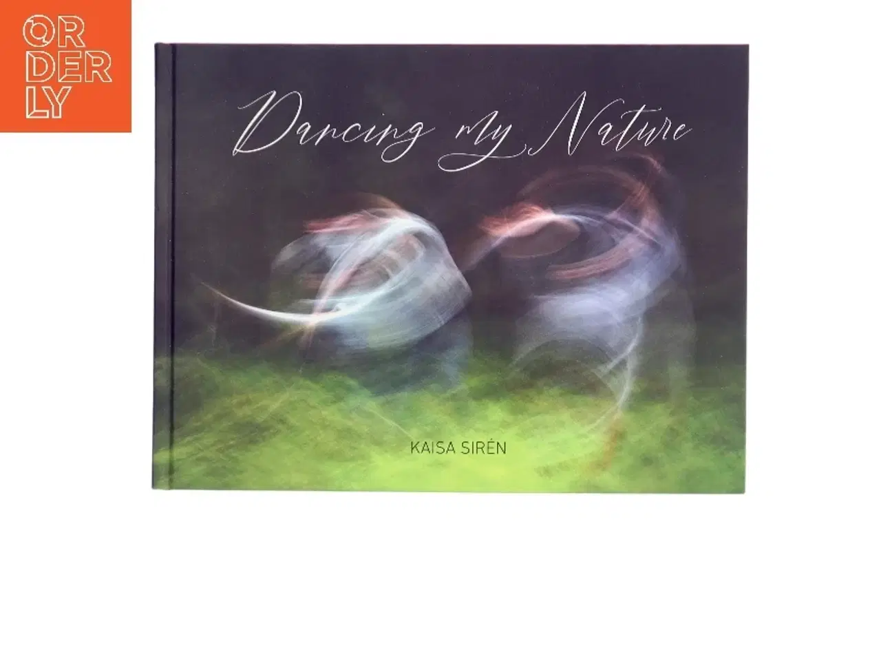 Billede 1 - Dancing my Nature af Kaisa Sirén (Bog)
