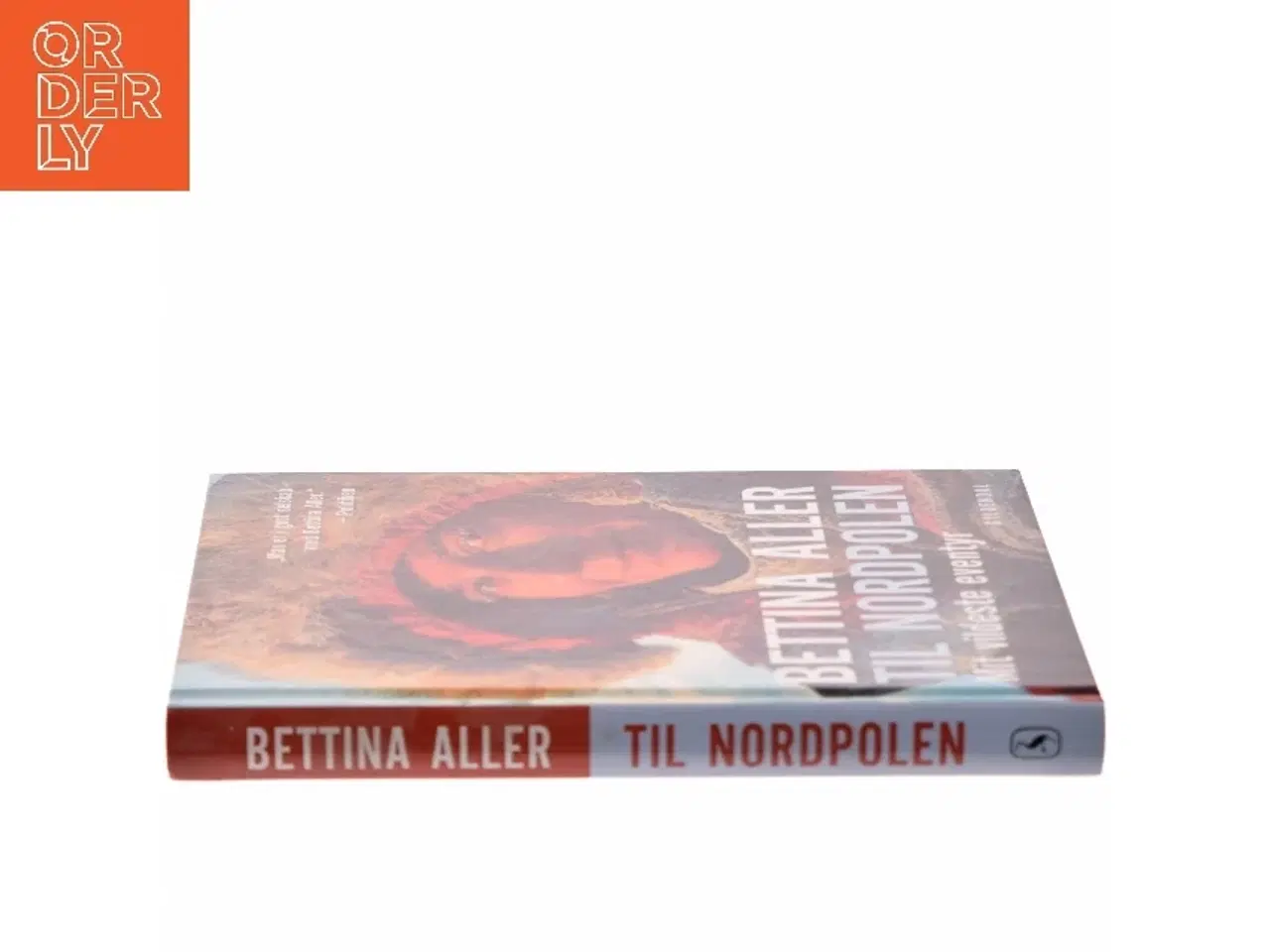 Billede 2 - Til Nordpolen : mit vildeste eventyr af Bettina Aller (Bog)