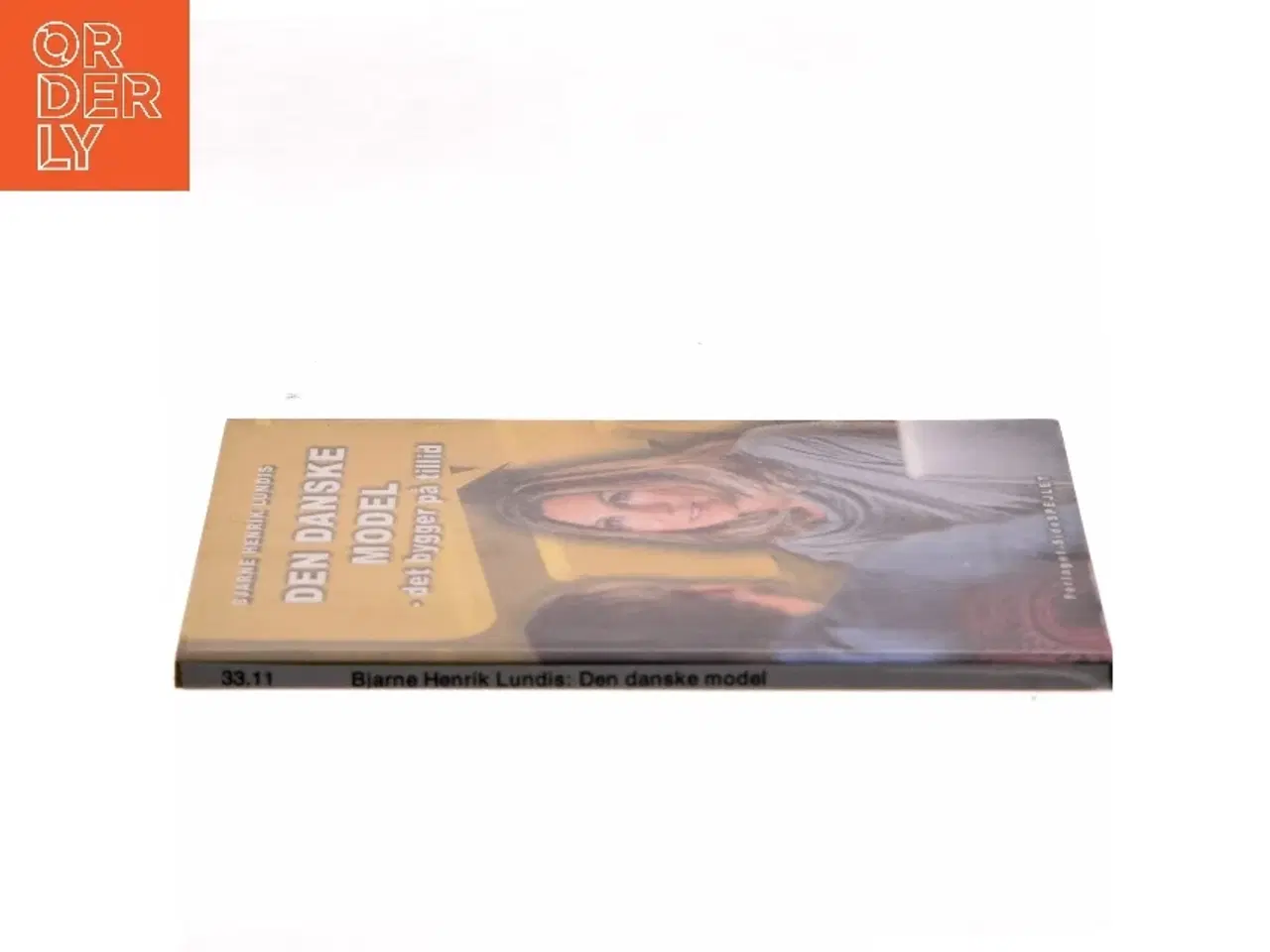 Billede 2 - Den danske model : det bygger på tillid af Bjarne Henrik Lundis (Bog)