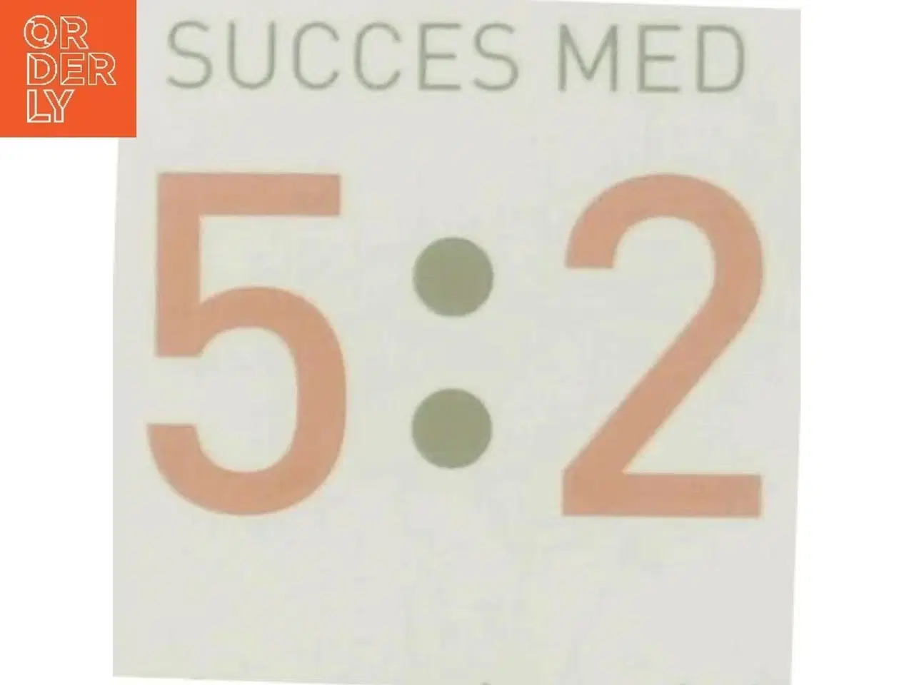 Billede 3 - Succes med 5:2 : lækre og superlette opskrifter til fastedagene af Åsa Swanberg (Bog)