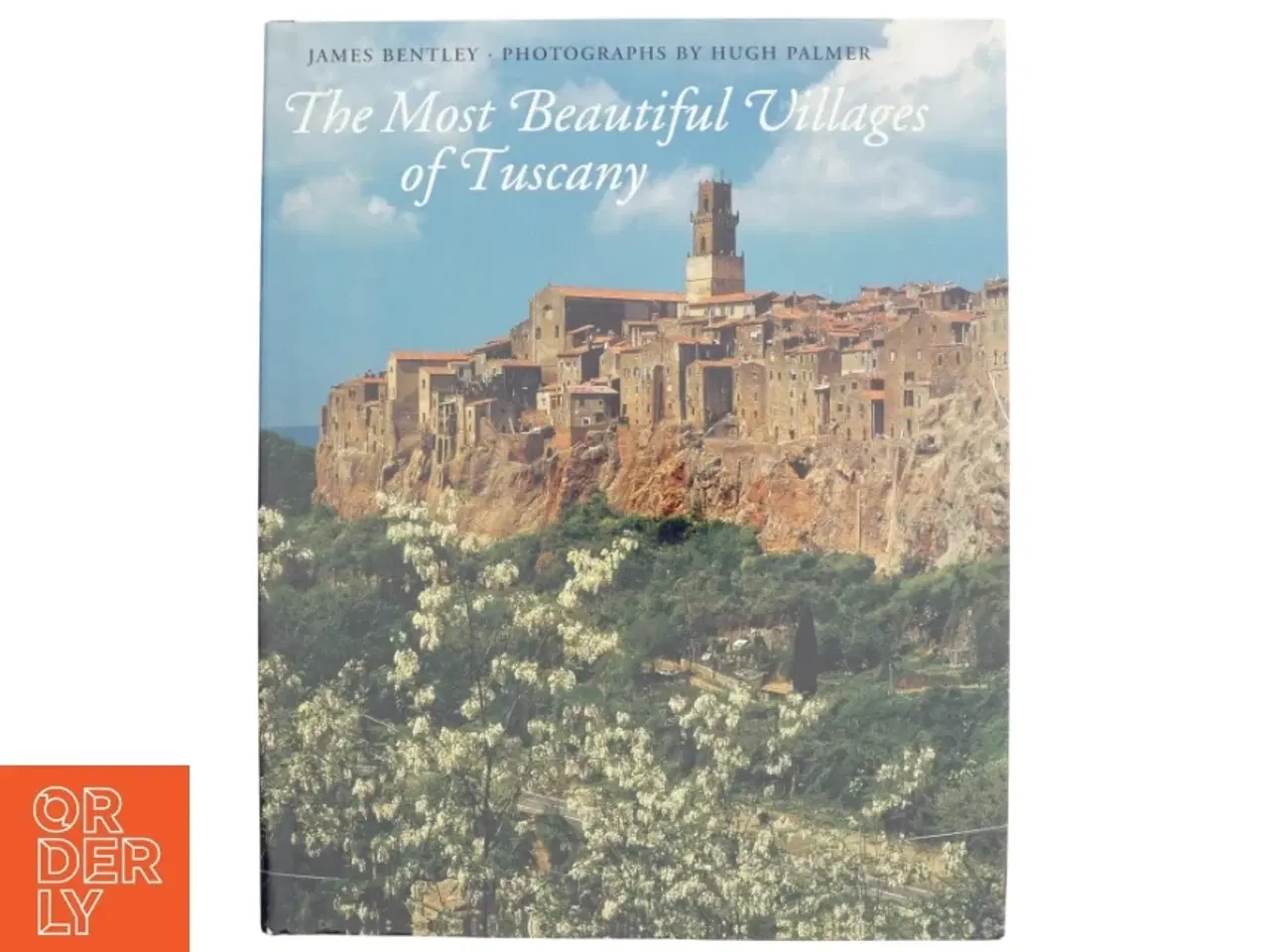 Billede 1 - The Most Beautiful Country Towns of Tuscany af James Bentley (Bog)