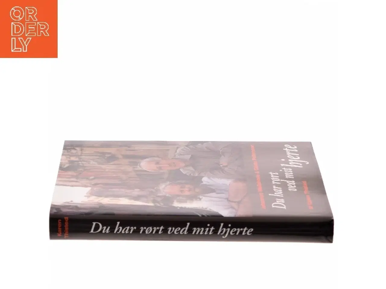 Billede 2 - Du har rørt ved mit hjerte af Karen Thisted (Bog)