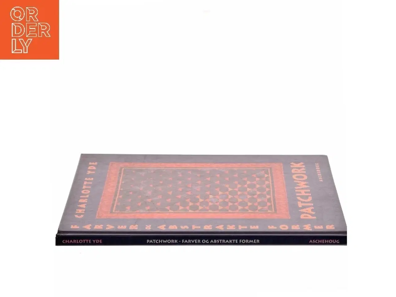 Billede 2 - Patchwork, farver og abstrakte former af Charlotte Yde (f. 1953-11-19) (Bog)